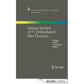 Animal Models of T Cell-Mediated Skin Diseases: 50 (Ernst Schering Foundation Symposium Proceedings) [Kindle-editie] beoordelingen