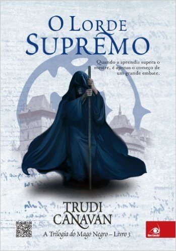 O Lorde Supremo: Quando a aprendiz supera o mestre, é apenas o começo de um grande embate. (A trilogia do Mago Negro Livro 3)