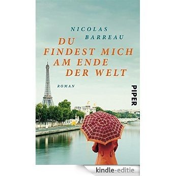 Du findest mich am Ende der Welt: Roman (German Edition) [Kindle-editie]