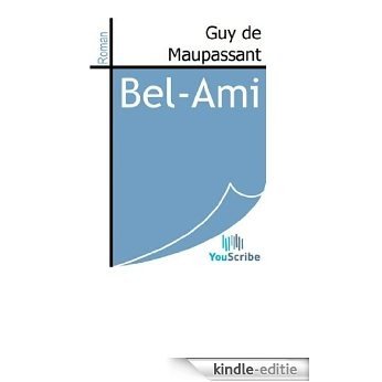 Bel-Ami [Kindle-editie]