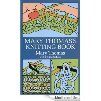 Mary Thomas's Knitting Book (Dover Knitting, Crochet, Tatting, Lace) [Kindle-editie]