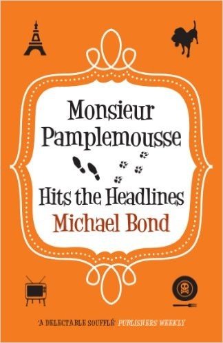 Monsieur Pamplemousse Hits the Headlines (Monsieur Pamplemousse Series)
