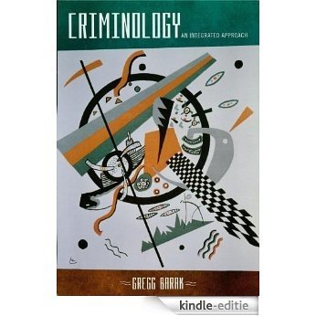 Criminology: An Integrated Approach [Kindle-editie]