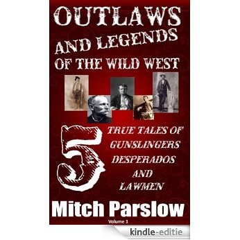 Outlaws and Legends of the Wild West: 5 True Tales of Gunslingers, Desperados and Lawmen (English Edition) [Kindle-editie] beoordelingen