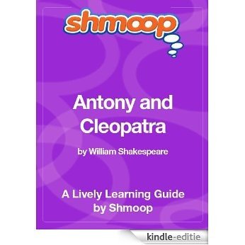 Antony and Cleopatra: Shmoop Study Guide [Kindle-editie]