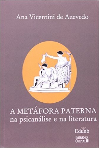 A Metáfora Paterna na Psicanálise e na Literatura