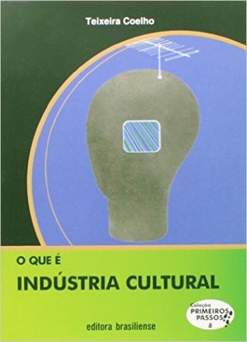 Que E Industria Cultural?, O