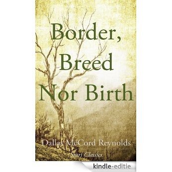 Border, Breed nor Birth [Kindle-editie]