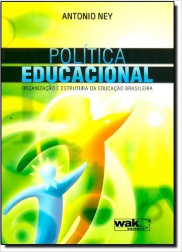 Política Educacional - Organização E Estrutura Da Educação Brasileira