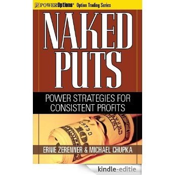 Naked Puts: Power Strategies for Consistent Profits (Option Trading Series Book 1) (English Edition) [Kindle-editie]