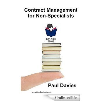 Contract Management for Non-Specialists: A Bite-Sized Business Book (Bite-Sized Books 4) (English Edition) [Kindle-editie]