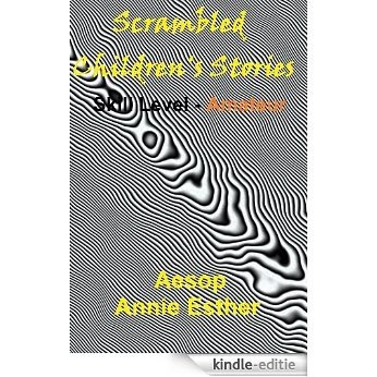 Scrambled Children's Stories (Annotated & Narrated in Scrambled Words) Skill Level - Amateur (Solve This Story Book 8) (English Edition) [Kindle-editie]