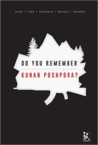 Do You Remember Kunan Poshpora?: The Story of a Mass Rape