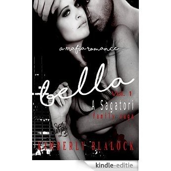 Bella (A Sagatori family saga Mafia Romance Book 1) (English Edition) [Kindle-editie]