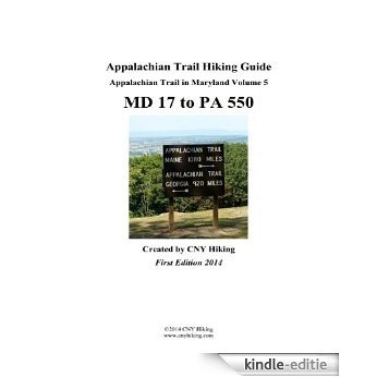 Appalachian Trail in Maryland Hiking Guide - MD 17 to PA 550 (English Edition) [Kindle-editie]