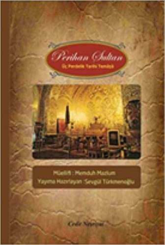 Perihan Sultan: Üç Perdelik Tarihi Temaşa