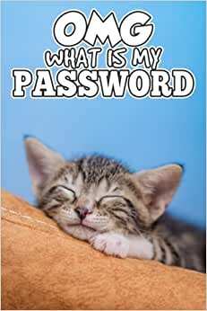 OMG What is my Password? Alphabetical Tabs Password Logbook: Internet Password Logbook [6"x9"] with Letter guides every Page. (The Best and Password book Layout) - Cute Cat Theme 16
