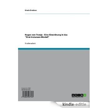 Hagen von Tronje - Eine Einordnung in das "Drei-Instanzen-Modell" [Kindle-editie]