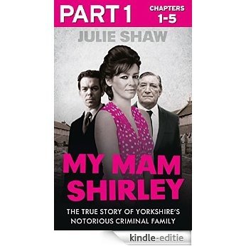 My Mam Shirley - Part 1 of 3 (Tales of the Notorious Hudson Family, Book 3) [Kindle-editie]