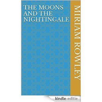 The Moons and the Nightingale (English Edition) [Kindle-editie]