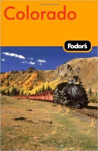 Fodor's Colorado [With Pullout Map]
