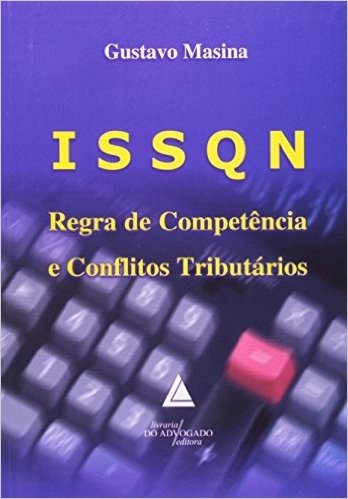 ISSQN. Regra de Competência e Conflitos Tributários