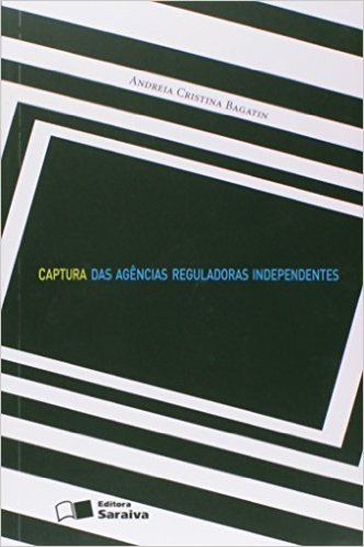 Captura das Agências Reguladoras Independentes