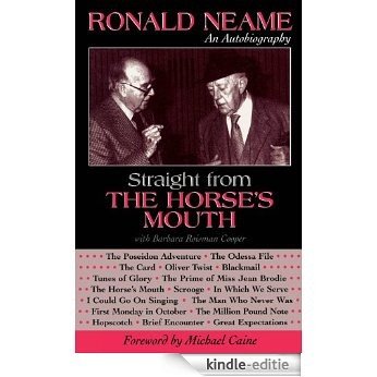 Straight from the Horse's Mouth: Ronald Neame, an Autobiography (The Scarecrow Filmmakers Series) [Kindle-editie]
