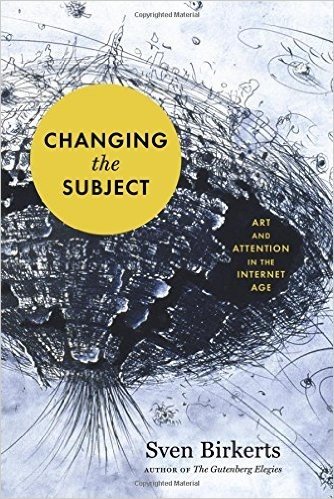 Changing the Subject: Art and Attention in the Internet Age baixar