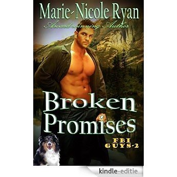 Broken Promises (FBI Guys Book 2) (English Edition) [Kindle-editie]
