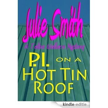 PI On A Hot Tin Roof : A New Orleans Cozy Mystery; Talba Wallis #4 (The Talba Wallis PI Series) (English Edition) [Kindle-editie]
