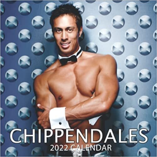 2022 Chippendales Calendar: January 2022 - December 2022 OFFICIAL Squared Monthly Calendar, 12 Months | BONUS 4 Months 2021
