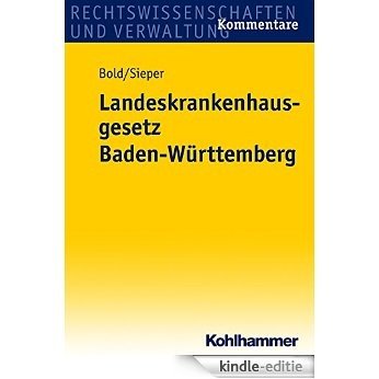 Landeskrankenhausgesetz Baden-Württemberg (German Edition) [Kindle-editie]