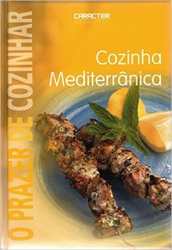 O Prazer de Cozinhar Cozinha Mediterrânica