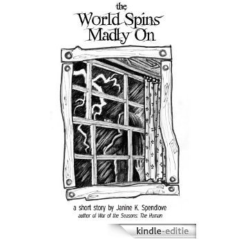 Songs of the Seasons, Song Three: The World Spins Madly On (English Edition) [Kindle-editie]