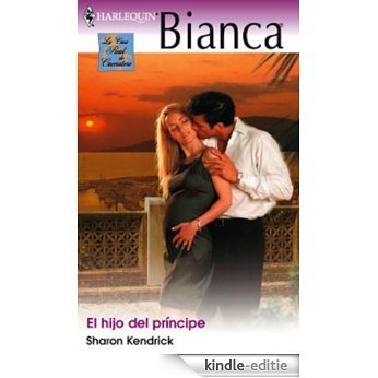 El hijo del príncipe (Miniserie Bianca) [Kindle-editie]