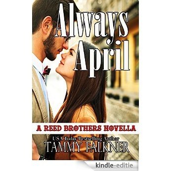 Always April (The Reed Brothers Book 17) (English Edition) [Kindle-editie]