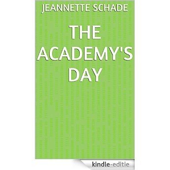 The Academy's Day (English Edition) [Kindle-editie]