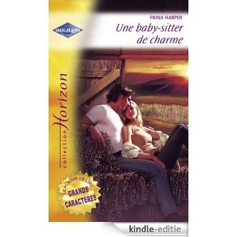 Une baby-sitter de charme (Harlequin Horizon) (French Edition) [Kindle-editie]