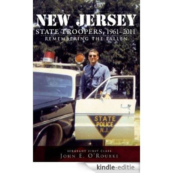 New Jersey State Troopers, 1961-2011: Remembering the Fallen (NJ) (The History Press) (English Edition) [Kindle-editie]