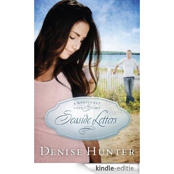 Seaside Letters (A Nantucket Love Story) [Kindle-editie]