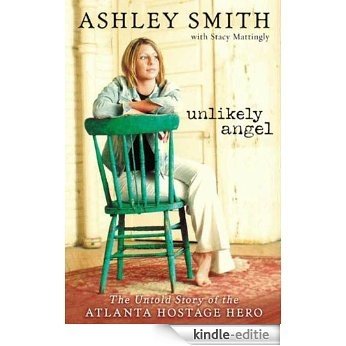 Unlikely Angel: The Untold Story of the Atlanta Hostage Hero [Kindle-editie] beoordelingen