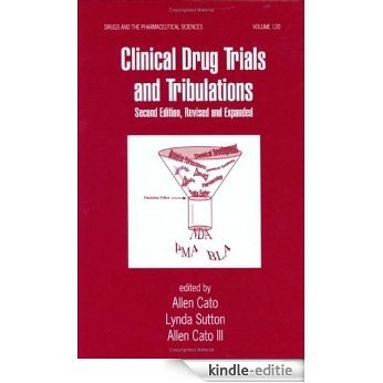 Clinical Drug Trials And Tribulations, Second Edition Revised And Expanded [Kindle-editie]