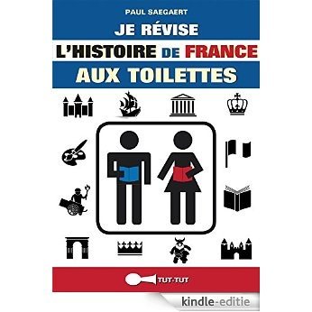 Je révise l'histoire de France aux toilettes [Kindle-editie] beoordelingen
