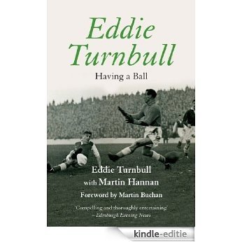 Eddie Turnbull: Having a Ball (Mainstream Publishing) [Kindle-editie]