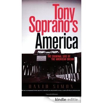 Tony Soprano's America: The Criminal Side Of The American Dream [Kindle-editie]