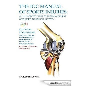 The IOC Manual of Sports Injuries: An Illustrated Guide to the Management of Injuries in Physical Activity [Kindle-editie]