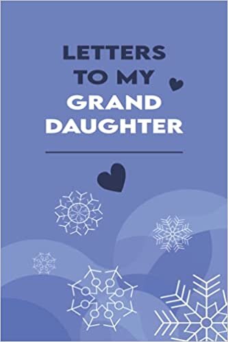 indir Letters to my Granddaughter: Memories for My Grandchild, Letters From Grandma, Keepsake Memory Book, Journal to Write in For Child, Girls Notebook, ... for Grandchild, Expectant Grandparents