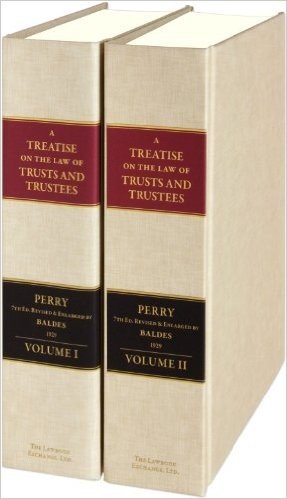 A Treatise on the Law of Trusts and Trustees. Revised and Enlarged by Raymond C. Baldes. 7th Ed. 2 Vols.