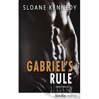Gabriel's Rule (The Escort Series, Book 1) (English Edition) [Kindle-editie]